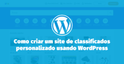 Como criar um site de classificados personalizado usando WordPress